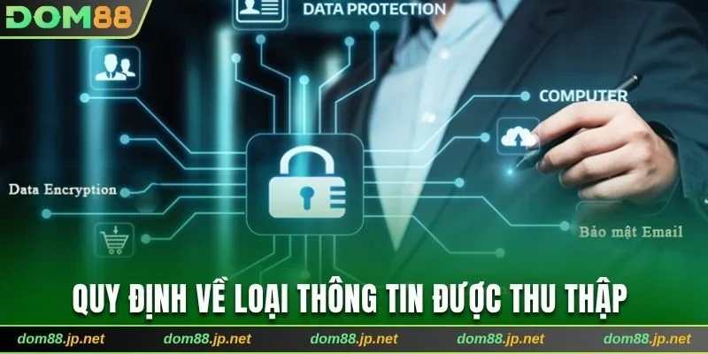 Quy định về loại thông tin được thu thập trên nhà cái